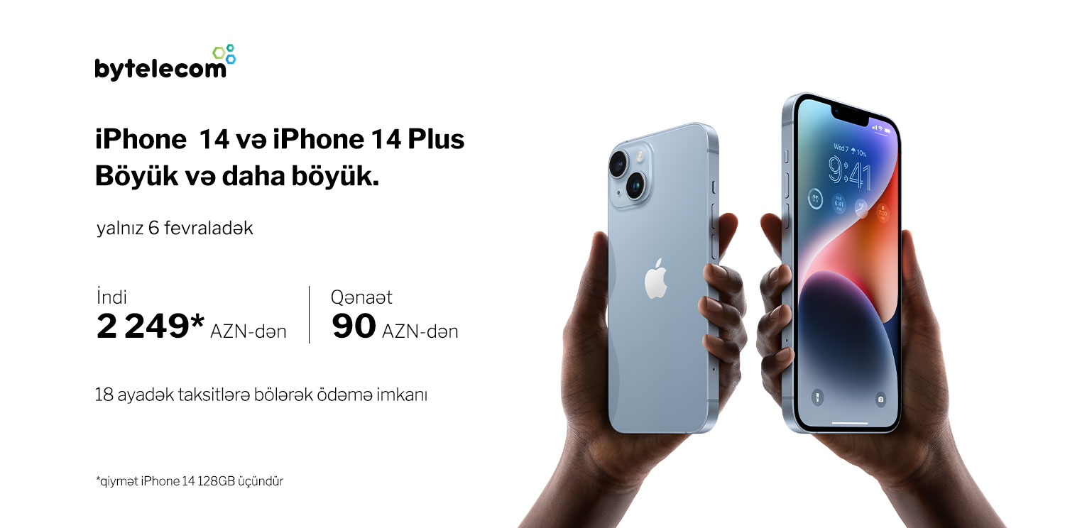iPhone 14 və iPhone 14 Plus modellərini 100AZN endirimlə əldə et!
